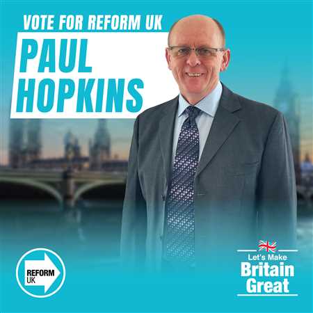 Paul Hopkins - Reform UK Candidate