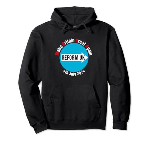 Make Britain Great Again - Reform UK - 4th July Election Pullover Hoodie