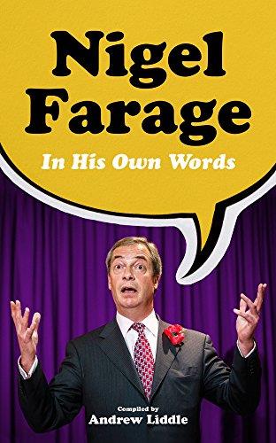 Nigel Farage In His Own Words: The Most Controversial and Hilarious Quotes