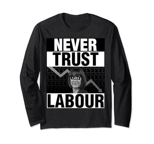 Never Trust Labour - Rachel Reeves - Anti Labour Long Sleeve T-Shirt