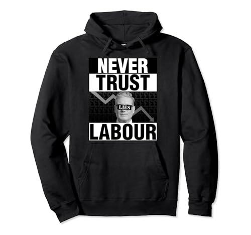 Never Trust Labour - Keir Starmer - Anti Labour Pullover Hoodie