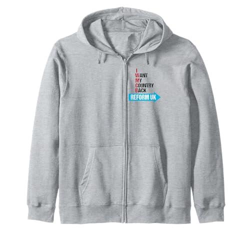 I want my country back - Reform UK Zip Hoodie