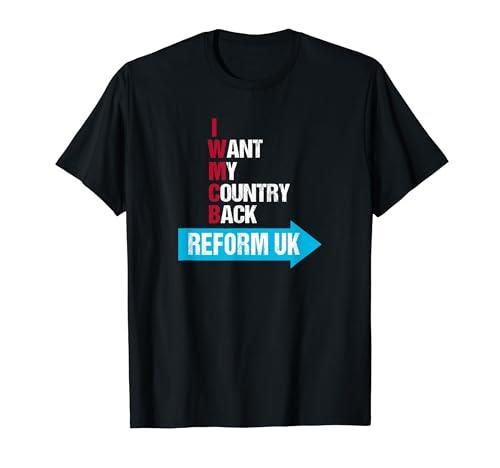 I want my country back - Reform UK T-Shirt