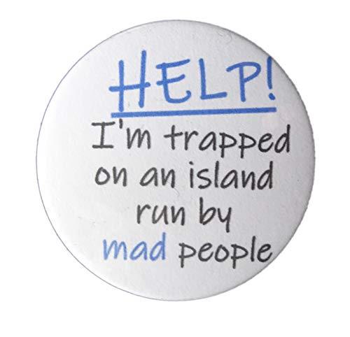 "Help! I'm trapped on an island run by mad people" Fun EU Brexit political 38 mm Button badge