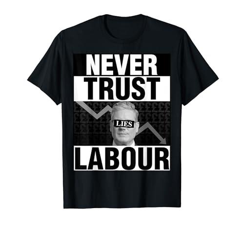 Never Trust Labour - Keir Starmer - Anti Labour T-Shirt