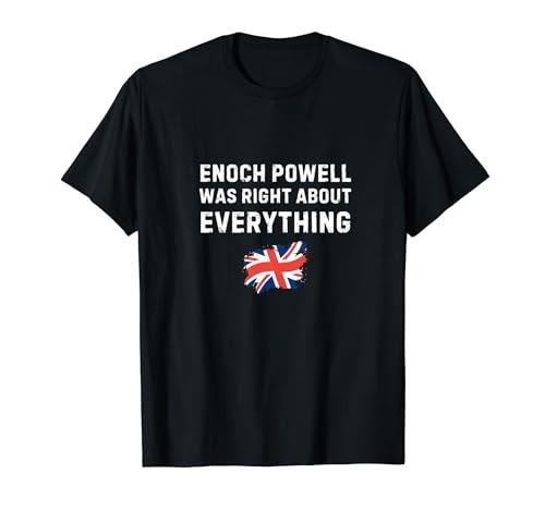 Enoch Was Right Conservative Centre Right UK Politics T-Shirt