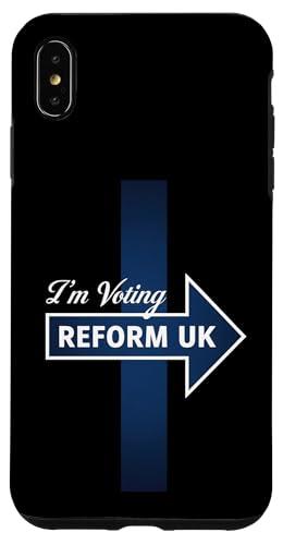 iPhone XS Max I'm voting Reform UK on Election Day Reform UK Day Mobile Phone Case